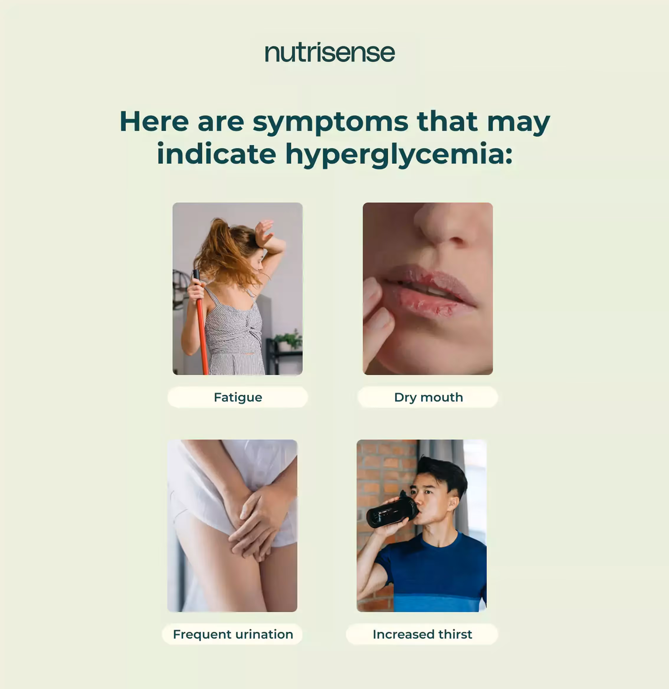 Symptoms of hyperglycemia: fatigue, dry mouth, frequent urination, increased thirst